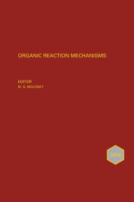 Title: Organic Reaction Mechanisms 2018: An Annual Survey Covering the Literature Dated January to December 2018, Author: Mark G. Moloney