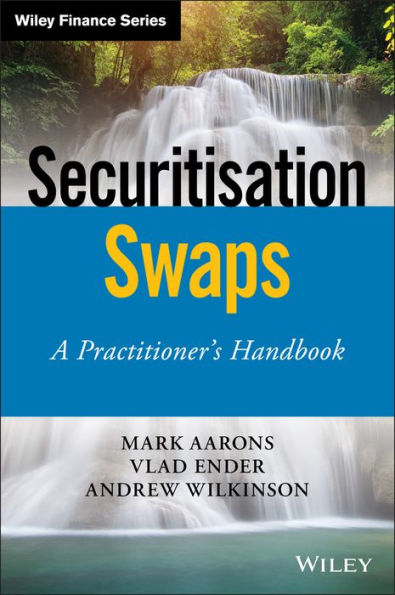 Securitisation Swaps: A Practitioner's Handbook / Edition 1