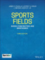 Sports Fields: Design, Construction, and Maintenance / Edition 3