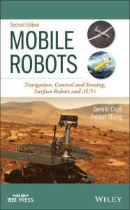 Title: Mobile Robots: Navigation, Control and Sensing, Surface Robots and AUVs, Author: Gerald Cook