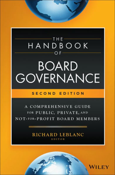 The Handbook of Board Governance: A Comprehensive Guide for Public, Private, and Not-for-Profit Board Members / Edition 2
