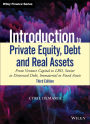 Introduction to Private Equity, Debt and Real Assets: From Venture Capital to LBO, Senior to Distressed Debt, Immaterial to Fixed Assets