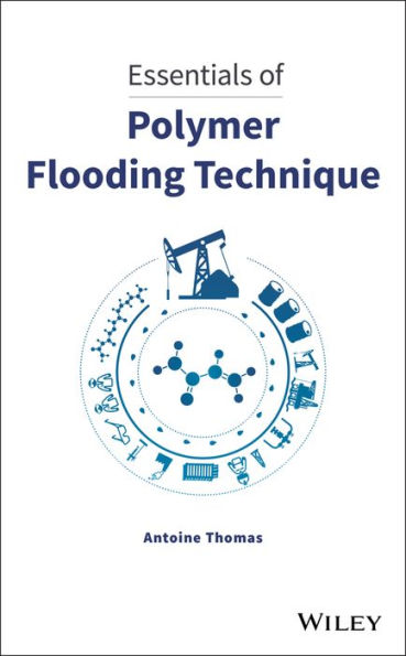 Essentials of Polymer Flooding Technique / Edition 1