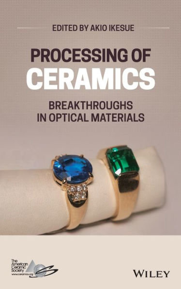 Processing of Ceramics: Breakthroughs Optical Materials