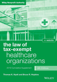 Title: The Law of Tax-Exempt Healthcare Organizations, + website: 2019 Cumulative Supplement / Edition 4, Author: Thomas K. Hyatt