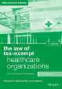 The Law of Tax-Exempt Healthcare Organizations, + website: 2019 Cumulative Supplement / Edition 4