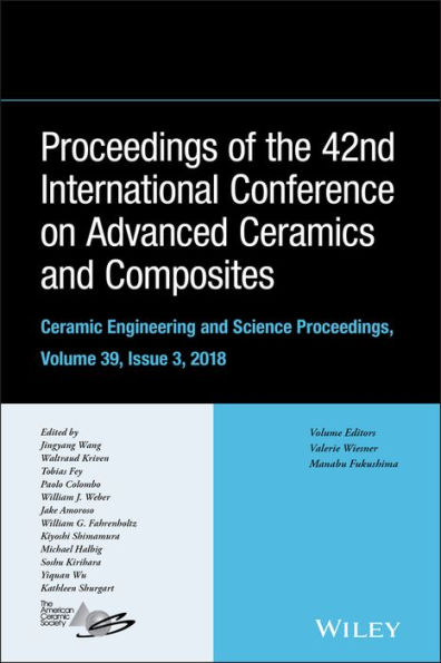 Proceedings of the 42nd International Conference on Advanced Ceramics and Composites, Volume 39, Issue 3 / Edition 1