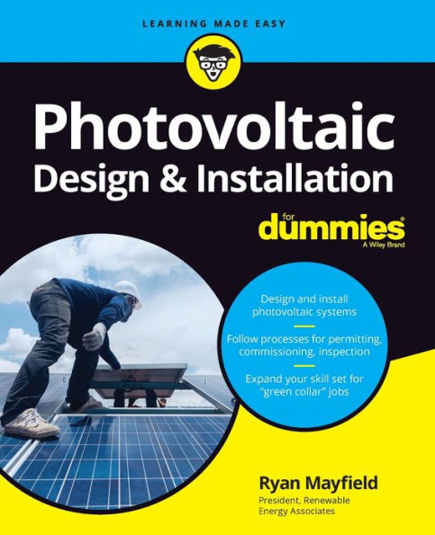 Photovoltaic Design & Installation For Dummies