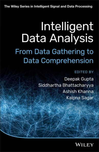 Intelligent Data Analysis: From Data Gathering to Data Comprehension / Edition 1