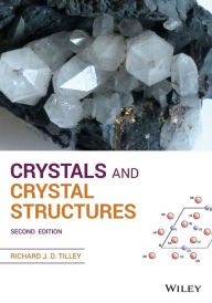 Title: Crystals and Crystal Structures / Edition 2, Author: Richard J. D. Tilley