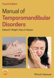 Title: Manual of Temporomandibular Disorders / Edition 4, Author: Edward F. Wright