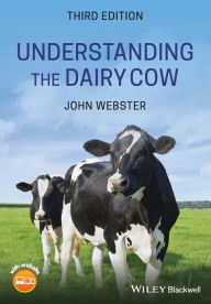 Title: Understanding the Dairy Cow, Author: John Webster