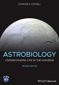 Download ebooks free deutsch Astrobiology: Understanding Life in the Universe / Edition 2 by Charles S. Cockell