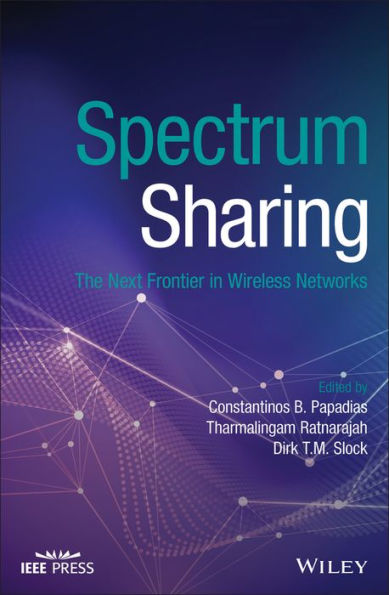 Spectrum Sharing: The Next Frontier in Wireless Networks / Edition 1