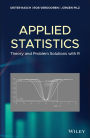 Applied Statistics: Theory and Problem Solutions with R