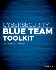 Title: Cybersecurity Blue Team Toolkit, Author: Nadean H. Tanner