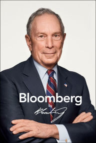 Title: Bloomberg by Bloomberg, Revised and Updated, Author: Michael R. Bloomberg