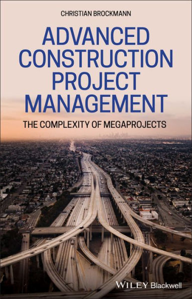 Advanced Construction Project Management: The Complexity of Megaprojects