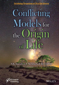 Title: Conflicting Models for the Origin of Life, Author: Stoyan K. Smoukov