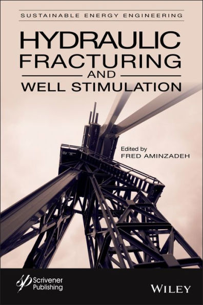 Hydraulic Fracturing and Well Stimulation, Volume 1 / Edition 1