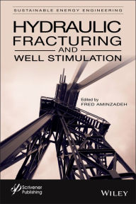 Title: Hydraulic Fracturing and Well Stimulation, Volume 1, Author: Fred Aminzadeh