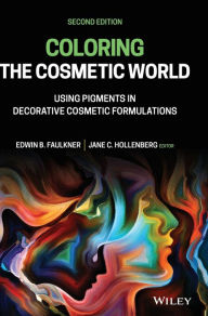 Free electronics books download pdf Coloring the Cosmetic World: Using Pigments in Decorative Cosmetic Formulations (English Edition) RTF