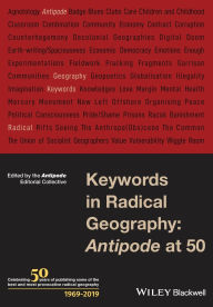 Title: Keywords in Radical Geography: Antipode at 50, Author: The Antipode Editorial Collective