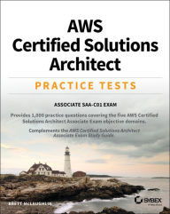 Title: AWS Certified Solutions Architect Practice Tests: Associate SAA-C01 Exam, Author: Brett McLaughlin
