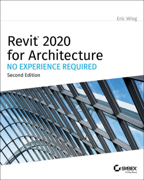 Revit 2020 for Architecture: No Experience Required