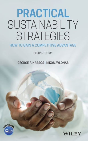 Practical Sustainability Strategies: How to Gain a Competitive Advantage / Edition 2