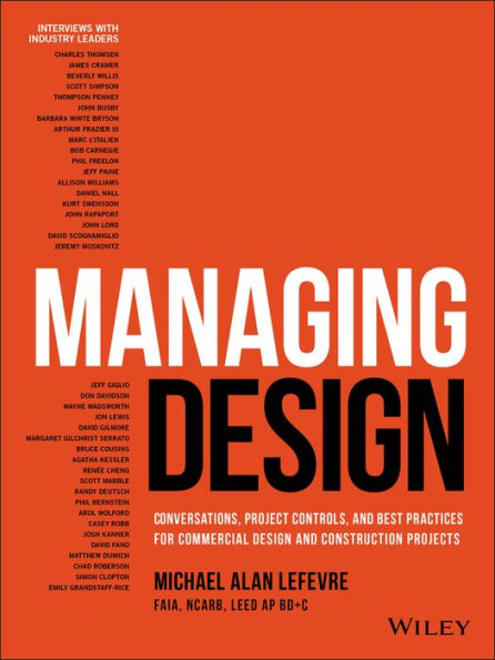 Managing Design: Conversations, Project Controls, and Best Practices for Commercial Design and Construction Projects / Edition 1