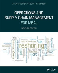 Title: Operations and Supply Chain Management for MBAs / Edition 7, Author: Jack R. Meredith