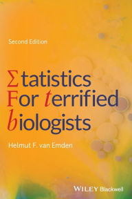 Title: Statistics for Terrified Biologists / Edition 2, Author: Helmut F. van Emden