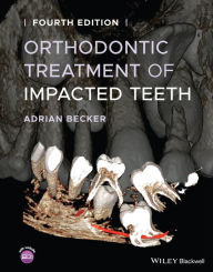 Title: Orthodontic Treatment of Impacted Teeth, Author: Adrian Becker