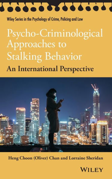 Psycho-Criminological Approaches to Stalking Behavior: An International Perspective / Edition 1