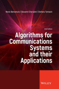 Title: Algorithms for Communications Systems and their Applications, Author: Nevio Benvenuto