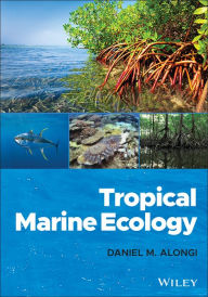 Title: Tropical Marine Ecology, Author: Daniel M. Alongi