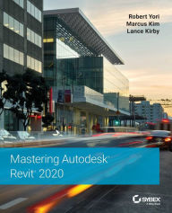 Title: Mastering Autodesk Revit 2020, Author: Robert Yori