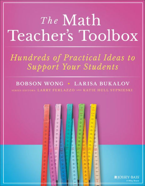 The Math Teacher's Toolbox: Hundreds of Practical Ideas to Support Your Students