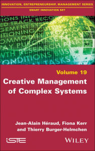 Title: Creative Management of Complex Systems, Author: Jean-Alain Heraud