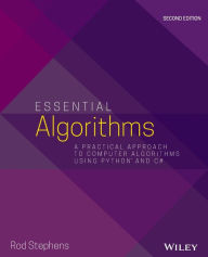 Title: Essential Algorithms: A Practical Approach to Computer Algorithms Using Python and C#, Author: Rod Stephens