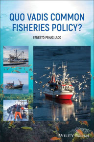 Title: Quo Vadis Common Fisheries Policy?, Author: Ernesto Penas Lado