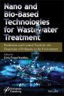 Nano and Bio-Based Technologies for Wastewater Treatment: Prediction and Control Tools for the Dispersion of Pollutants in the Environment