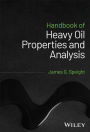 Handbook of Heavy Oil Properties and Analysis