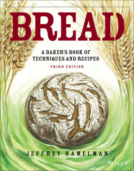 Bread: A Baker's Book of Techniques and Recipes