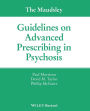 The Maudsley Guidelines on Advanced Prescribing in Psychosis / Edition 1