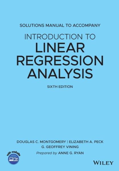 Introduction to Linear Regression Analysis, 6e Solutions Manual