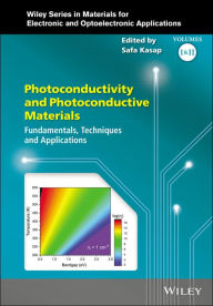 Title: Photoconductivity and Photoconductive Materials: Fundamentals, Techniques and Applications, Author: Safa O. Kasap