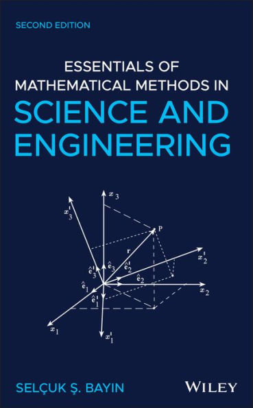 Essentials of Mathematical Methods Science and Engineering