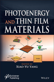 Title: Photoenergy and Thin Film Materials, Author: Xiao-Yu Yang